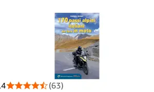 Copertina libro "170 passi alpini italiani da fare in moto" con motociclista su strada di montagna. Elenco di passi alpini italiani.